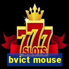 bvict mouse